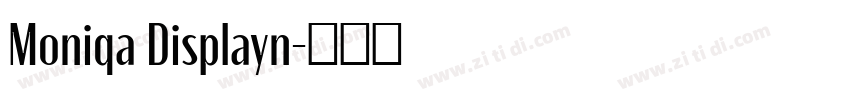 Moniqa Displayn字体转换